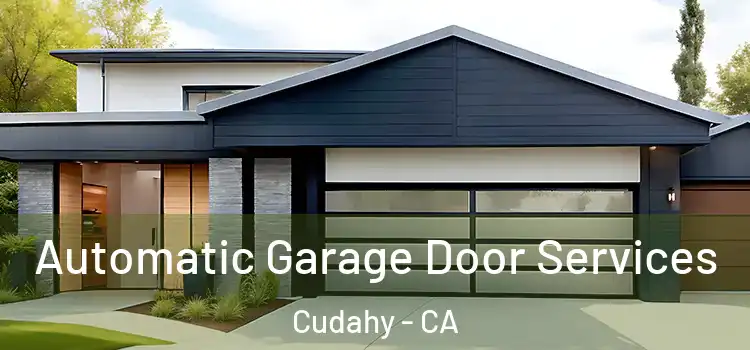  Automatic Garage Door Services Cudahy - CA