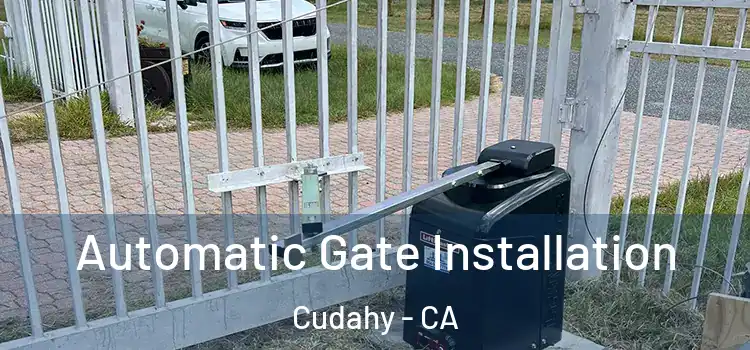 Automatic Gate Installation Cudahy - CA