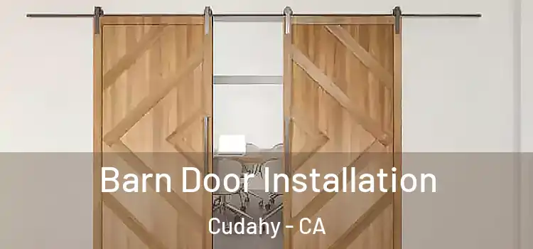  Barn Door Installation Cudahy - CA