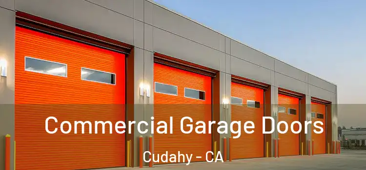  Commercial Garage Doors Cudahy - CA