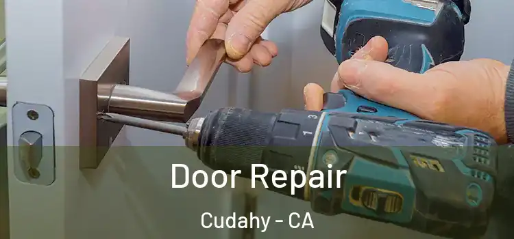 Door Repair Cudahy - CA