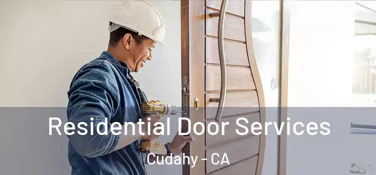 Residential Door Services Cudahy - CA