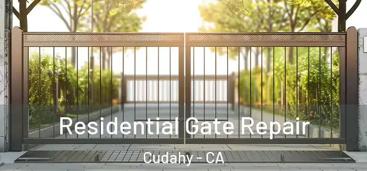 Residential Gate Repair Cudahy - CA