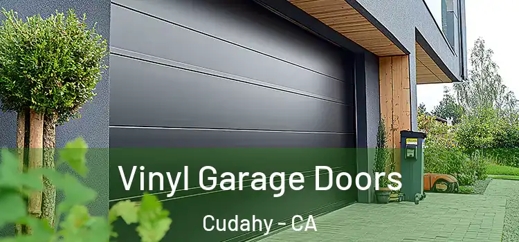  Vinyl Garage Doors Cudahy - CA